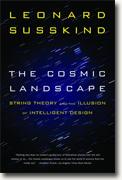 Buy *The Cosmic Landscape: String Theory and the Illusion of Intelligent Design* by Leonard Susskind online