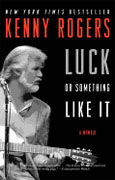 *Luck or Something Like It: A Memoir* by Kenny Rogers