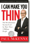 *I Can Make You Thin: The Revolutionary System Used by More Than 3 Million People* by Paul McKenna