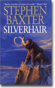 Stephen Baxter's Mammoth Trilogy: Silverhair, Longtusk, & Icebones