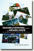 Buy *Maneuvering Between the Headlines: An American Lives through the Intifada* online