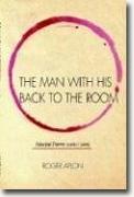 *The Man with His Back to the Room* by Roger Aplon
