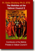 Buy *The Melkites at the Vatican Council II: Contribution of the Melkite Prelates to Vatican Council II* by Saba Shofany online