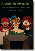 Buy *MTV Ruled the World: The Early Years of Music Video* by Greg Prato online