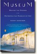 *Museum: Behind the Scenes at the Metropolitan Museum of Art* by Danny Danziger