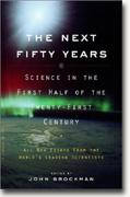 buy *The Next Fifty Years: Science in the First Half of the Twenty-First Century* online