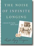 Buy *The Noise of Infinite Longing: A Memoir of a Family--and an Island* online