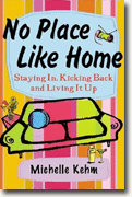Buy *No Place Like Home: Staying In, Kicking Back and Living It Up* online