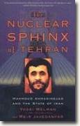 Buy *The Nuclear Sphinx of Tehran: Mamoud Ahmadinejad and the State of Iran* by Yossi Melman and Meir Javendafar online