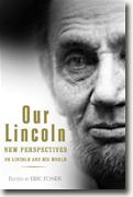 Buy *Our Lincoln: New Perspectives on Lincoln and His World* by Eric Foner online