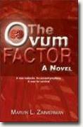 Buy *The Ovum Factor* by Marvin L. Zimmerman online
