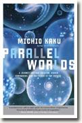 Buy *Parallel Worlds: A Journey Through Creation, Higher Dimensions, and the Future of the Cosmos