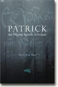 Buy *Patrick: The Pilgrim Apostle of Ireland* online