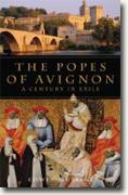 *The Popes of Avignon: A Century in Exile* by Edwin Mullins