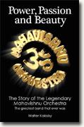 Buy *Power, Passion & Beauty: The Story of the Legendary Mahavishnu Orchestra* by Walter Kolosky online