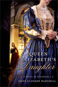 Buy *Queen Elizabeth's Daughter: A Novel of Elizabeth I* by Anne Clinard Barnhill online