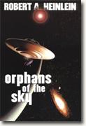 *Orphans of the Sky* by Robert A. Heinlein