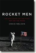 *Rocket Men: The Epic Story of the First Men on the Moon* by Craig Nelson