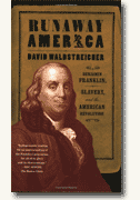 Buy *Runaway America: Benjamin Franklin, Slavery, and the American Revolution* online