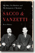 Buy *Sacco and Vanzetti: The Men, the Murders, and the Judgment of Mankind* by Bruce Watson online