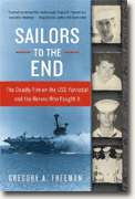 Buy *Sailors to the End: The Deadly Fire on the USS Forrestal and the Heroes Who Fought It* online