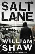 *Salt Lane* by William Shaw