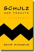 Buy *Schulz and Peanuts: A Biography* by David Michaelis online