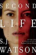 *Second Life* by S.J. Watson