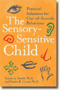 Buy *The Sensory-Sensitive Child: Practical Solutions for Out-of-Bounds Behavior* online