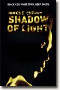 *Shadow of Light* by James E. Cherry