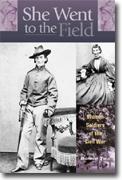 Buy *She Went to the Field: Women Soldiers of the Civil War* online