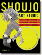 Buy *Shoujo Art Studio: Everything You Need to Create Your Own Shoujo Manga Comics* by Yishan Li online