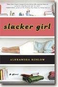 Buy *Slacker Girl* by Alexandra Koslow online