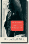 *The Secret Lives of Somerset Maugham: A Biography* by Selina Hastings