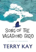 *Song of the Vagabond Bird* by Terry Kay