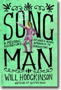 Buy *Song Man: A Melodic Adventure, Or, My Single-minded Approach to Songwriting* by Will Hodgkinson online