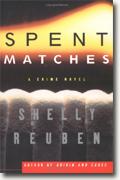 *Spent Matches* by Shelly Reuben