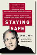 Buy *Staying Safe: The Complete Guide to Protecting Yourself, Your Family, & Your Business* online