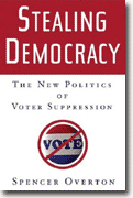 Buy *Stealing Democracy: The New Politics of Voter Suppression* by Spencer Overton online