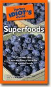 Buy *The Pocket Idiot's Guide to Superfoods: Discover the Extraordinary Benefits of Special Foods* by Heidi Reichenberger McIndoo, MS, RD, LDN online