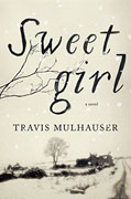 *Sweetgirl* by Travis Mulhauser