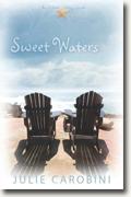 Buy *Sweet Waters: An Otter Bay Novel* by Julie Carobini online