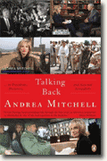 *Talking Back: ...to Presidents, Dictators, and Assorted Scoundrels* by Andrea Mitchell