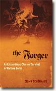 Buy *The Forger: An Extraordinary Story of Survival in Wartime Berlin* by Cioma Schonhaus online