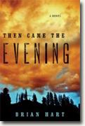 Buy *Then Came the Evening* by Brian Hart online