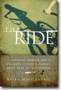 Buy *The Ride: A Shocking Murder and a Bereaved Father's Journey from Rage to Redemption* by Brian MacQuarrie online