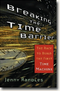 Buy *Breaking the Time Barrier: The Race to Build the First Time Machine* online