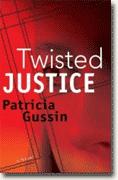 *Twisted Justice* by Patricia Gussin