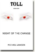 Toll, Book One: Night of the Change