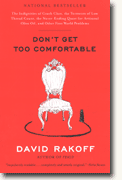 Buy *Don't Get Too Comfortable: The Indignities of Coach Class, The Torments of Low Thread Count, The Never-Ending Quest for Artisanal Olive Oil, and Other First World Problems* online